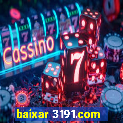 baixar 3191.com